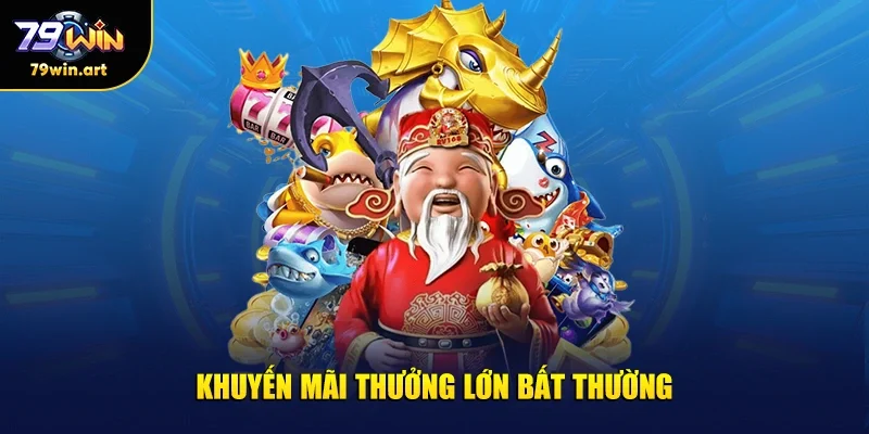 Khuyến mãi thưởng lớn bất thường